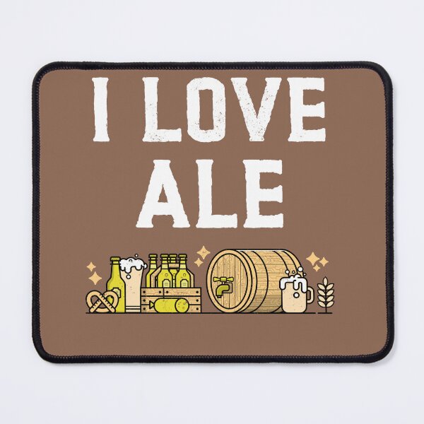 Item preview, Expression of someone's liking of ale designed and sold by Boggy62.