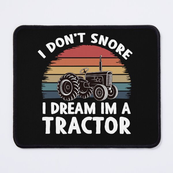 Item preview, i don't snore i dream im a tractor designed and sold by khallidaart.