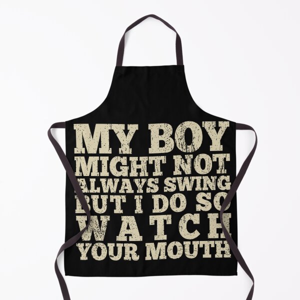 Item preview, My boy Might not always swing but I do so Watch your Mouth funny quote designed and sold by REDDLINE.