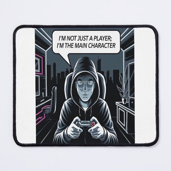 Item preview, I'm not just a player i'm the main character designed and sold by SanadDiab.