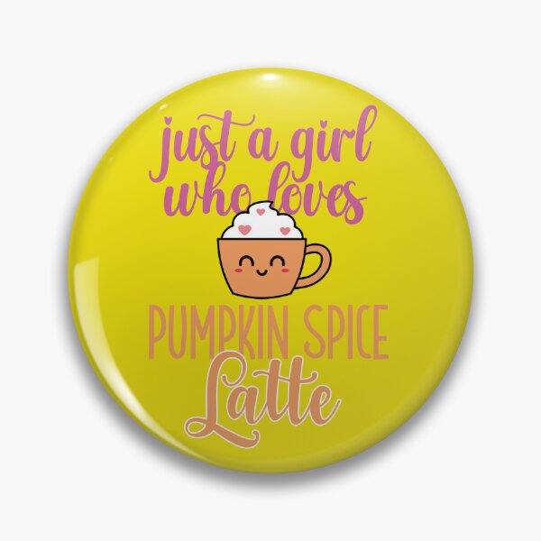 Item preview, just a girl who loves pumpkin spice latte designed and sold by We-thePixels.