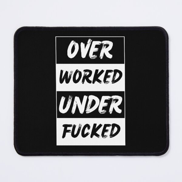 Item preview, Overworked and Underfucked designed and sold by Rlyehinmate.