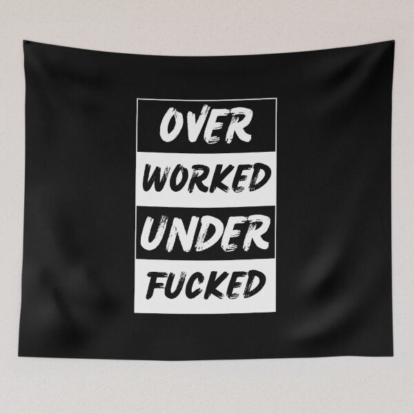 Item preview, Overworked and Underfucked designed and sold by Rlyehinmate.