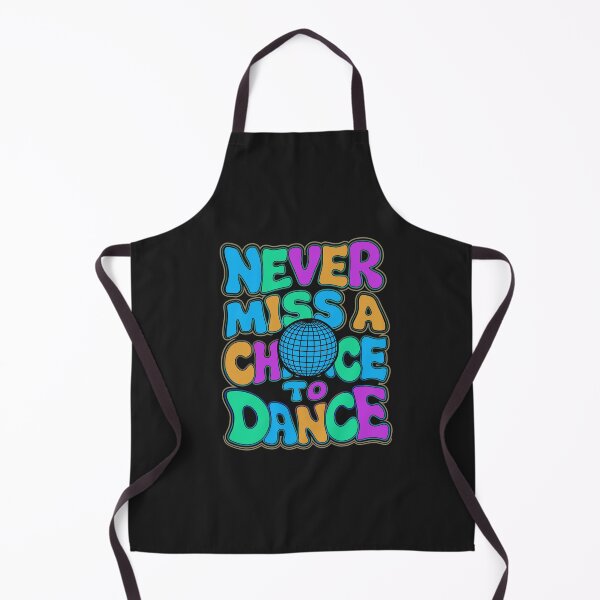 Item preview, "Never Miss a Chance to Dance" – Show Your love for Dance Music and Movement! designed and sold by paulo silveira.