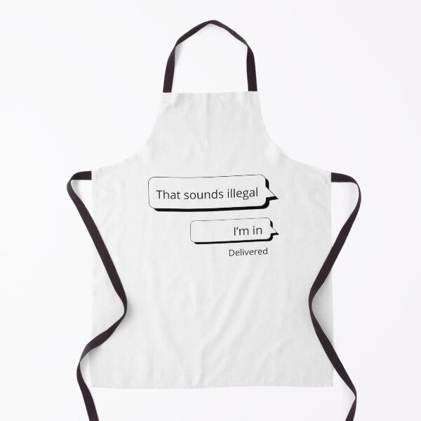 Item preview, That sounds illegal I'm in designed and sold by BlissThreads.