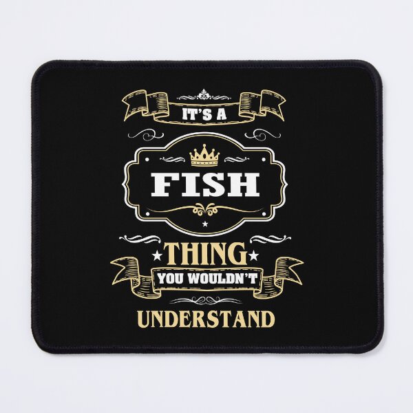 Item preview, It Is A Fish Thing You Wouldn't Understand Fish Name Shirt designed and sold by GensBarlow.