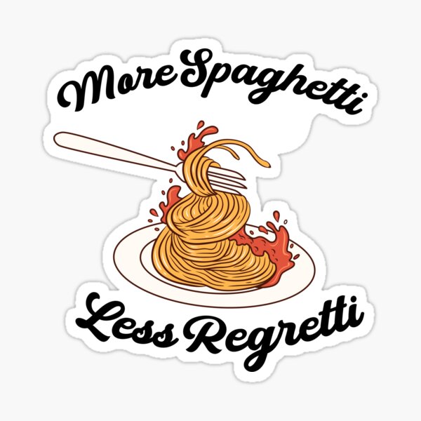 Item preview, More Spaghetti Less Regretti designed and sold by Magnolia Valley Art.