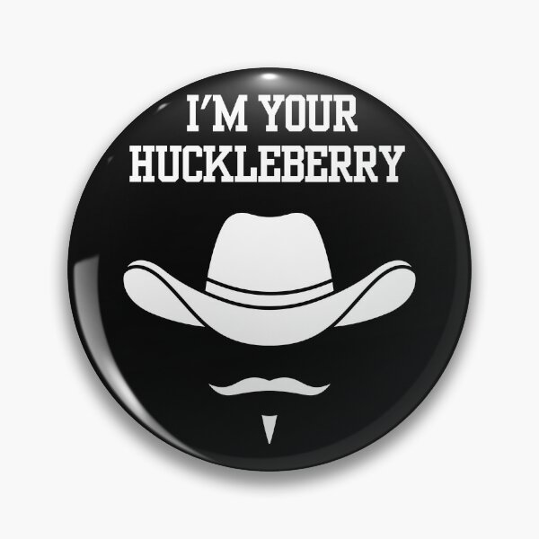 Item preview, I'm your Huckleberry WHT designed and sold by CatDaddyDesigns.