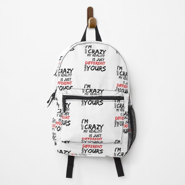 Item preview, I'M NOT CRAZY, MY REALITY IS JUST DIFFERENT THAN YOURS designed and sold by SLIMK8.