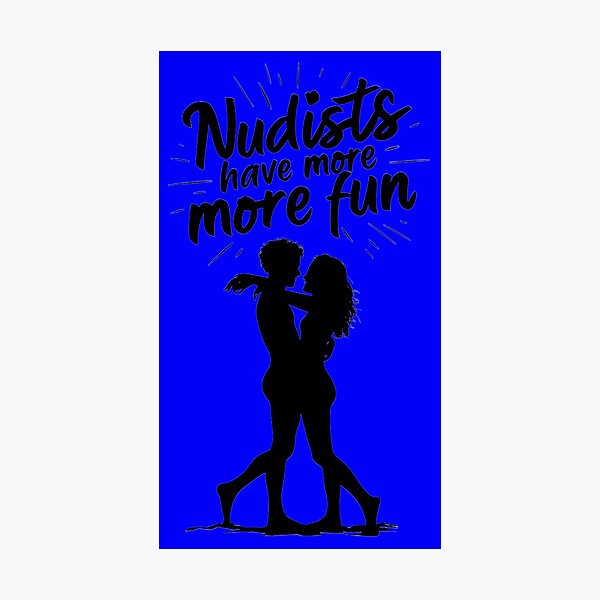 Item preview, Nudists Have More Fun - Unique Eye Catching - Blue designed and sold by JLEmporium.