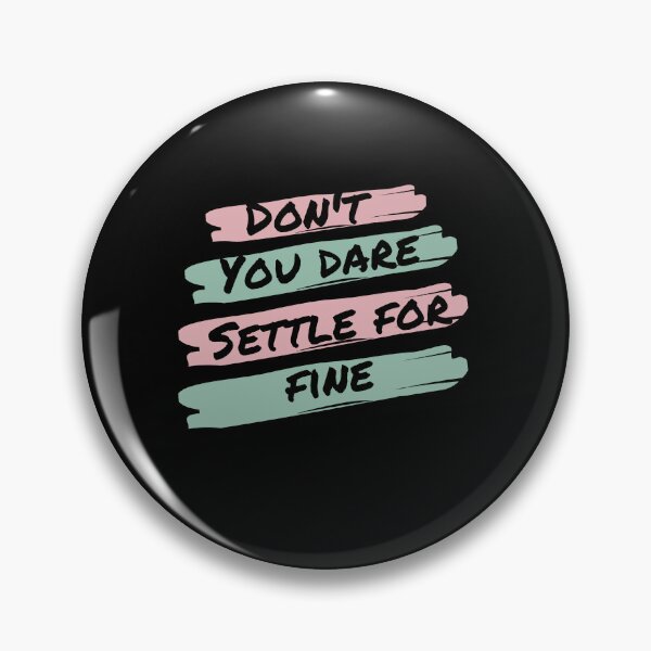 Item preview, Don't you dare settle for fine designed and sold by belladesign7.