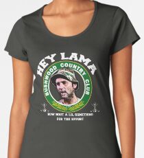 Hey Lama how bout a lil something for the effort Women's Premium T-Shirt