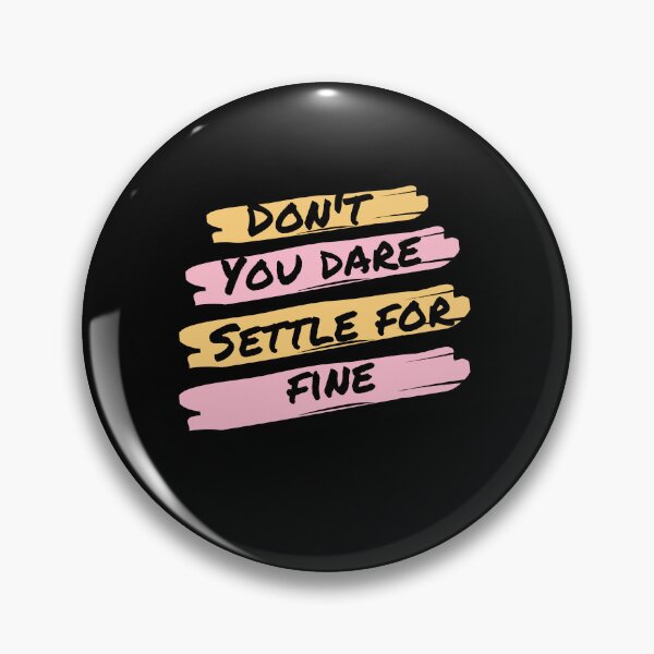 Item preview, Don't you dare settle for fine designed and sold by belladesign7.