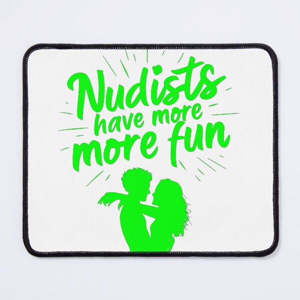 Item preview, Nudists Have More Fun - Unique Bright - White Green designed and sold by JLEmporium.