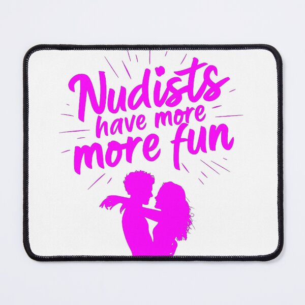 Item preview, Nudists Have More Fun - Unique Bright - Pink White designed and sold by JLEmporium.