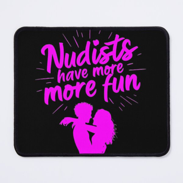 Item preview, Nudists Have More Fun - Unique Bright - Pink Black designed and sold by JLEmporium.