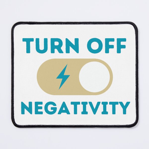 Item preview, Turn Off Negativity designed and sold by ChenryConcepts.
