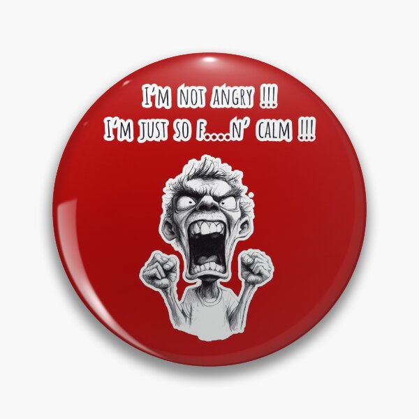 Item preview, I'm not angry, I'm just so f....n' calm !!! Furious Man, funny cartoon-style graphics,  designed and sold by silent-violin.