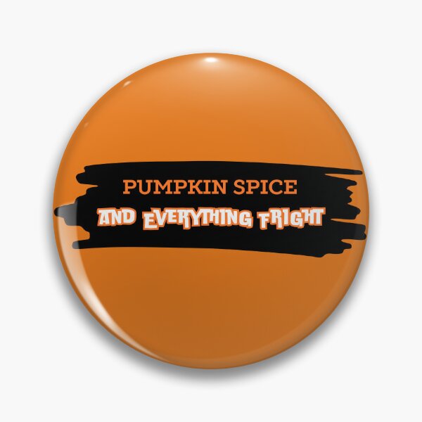 Item preview, Pumpkin Spice and Everything Fright designed and sold by Flowrena.