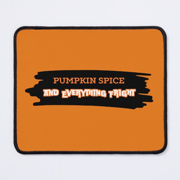Item preview, Pumpkin Spice and Everything Fright designed and sold by Flowrena.