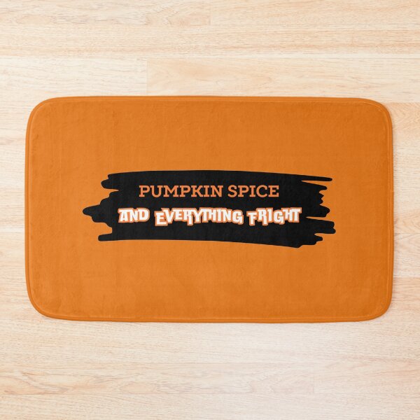 Item preview, Pumpkin Spice and Everything Fright designed and sold by Flowrena.