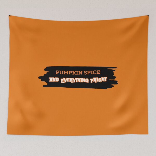 Item preview, Pumpkin Spice and Everything Fright designed and sold by Flowrena.