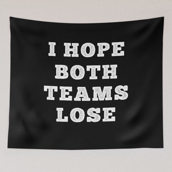 Item preview, Mens I Hope Both Teams Lose T Shirt Funny Sports Hater Tee For Guys  designed and sold by PrintItStudio.