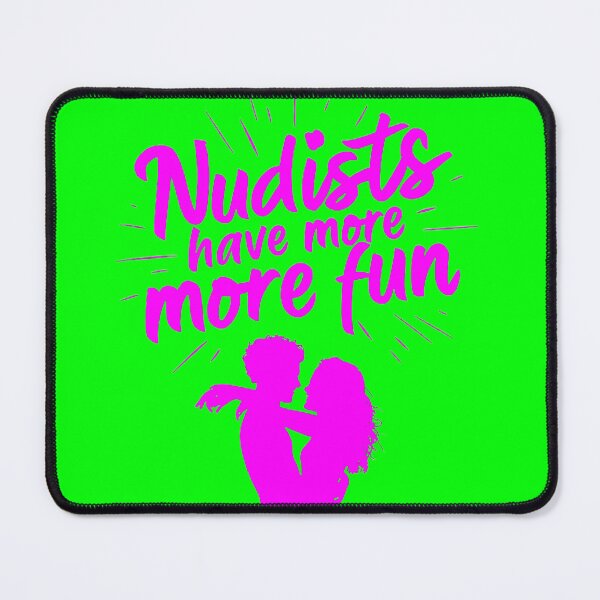 Item preview, Nudists Have More Fun - Unique Bright - Pink Green designed and sold by JLEmporium.