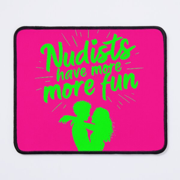 Item preview, Nudists Have More Fun - Unique Bright - Pink Green designed and sold by JLEmporium.