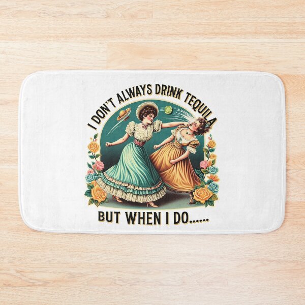Item preview, I don't always drink tequila Fun Design  designed and sold by thisisalearcila.
