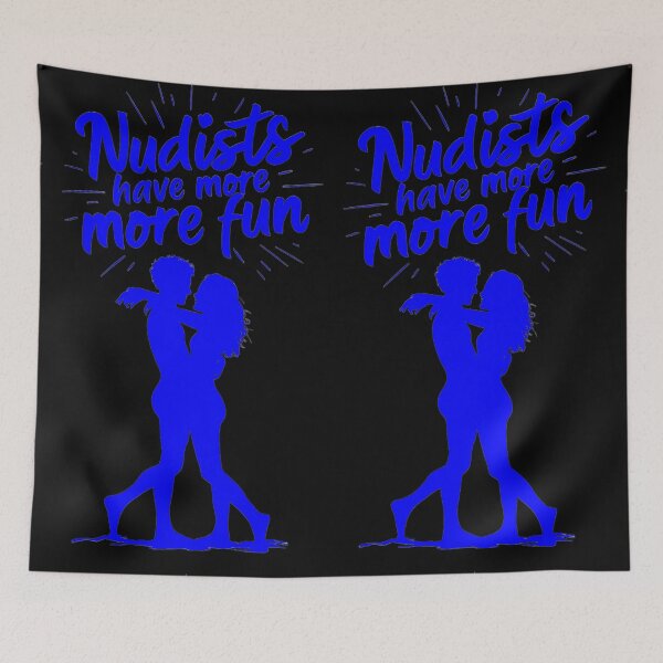 Item preview, Nudists Have More Fun - Unique Bright - Blue Black designed and sold by JLEmporium.
