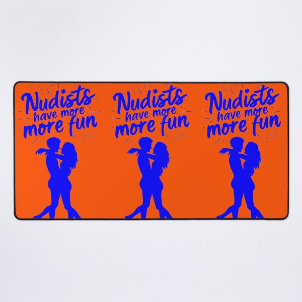 Item preview, Nudists Have More Fun - Unique Bright - Blue Orange designed and sold by JLEmporium.