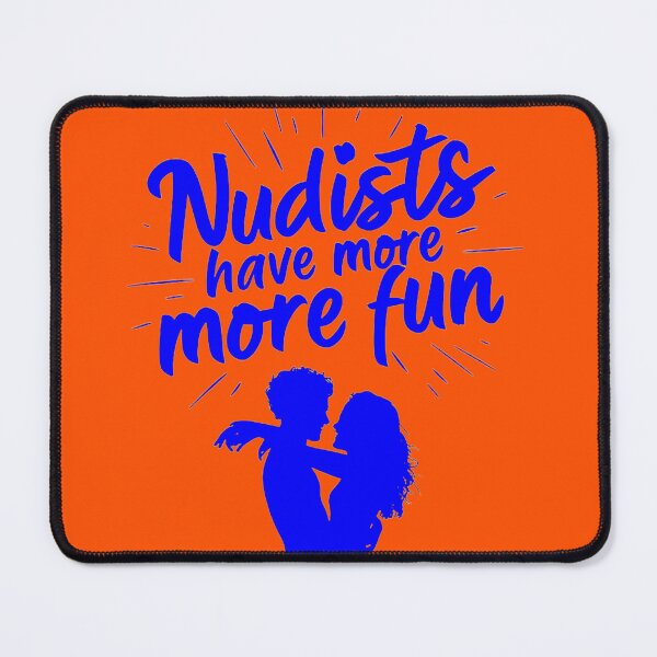 Item preview, Nudists Have More Fun - Unique Bright - Blue Orange designed and sold by JLEmporium.