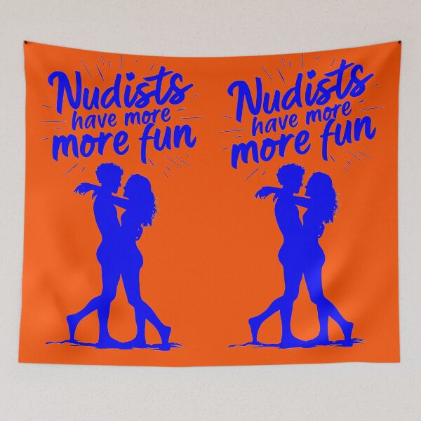 Item preview, Nudists Have More Fun - Unique Bright - Blue Orange designed and sold by JLEmporium.