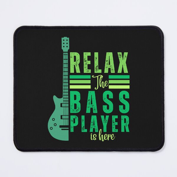 Item preview, Relax The Bass Player is Here designed and sold by AlienOccupation.
