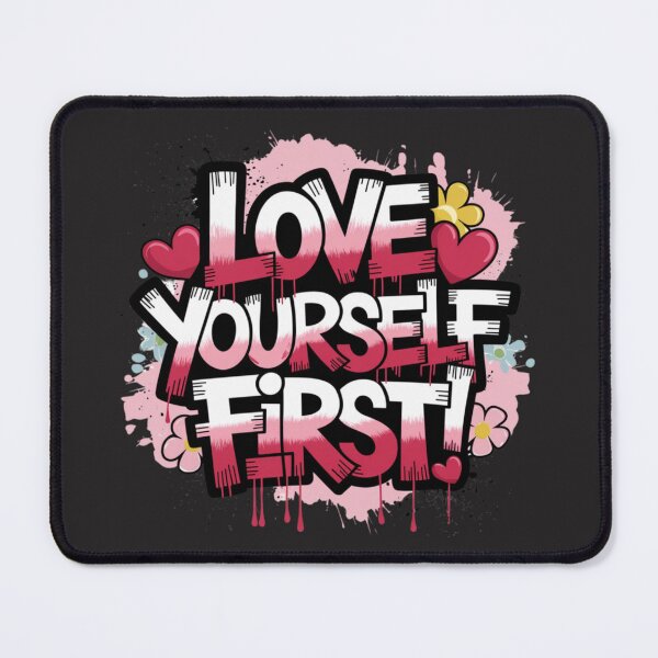 Item preview, Self-Love: "Love Yourself First!" designed and sold by Imaginarium of Chaos falcon88 .