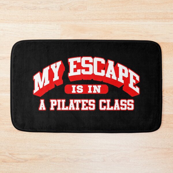 Item preview, Cool My Escape Is In A Pilates Class designed and sold by Betsytiptoe.