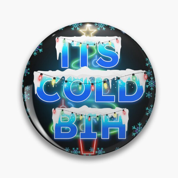 Item preview, Its Cold Bih designed and sold by SRKHDesigns.