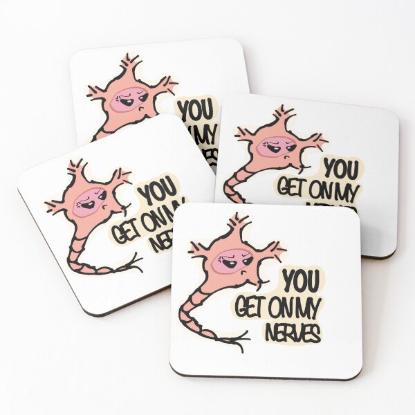 Item preview, You Get On My Nerves! - Neuron Cartoon  designed and sold by BioBlueprints.