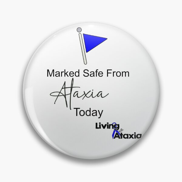 Item preview, Marked Safe From Ataxia designed and sold by Listn2yrmom.