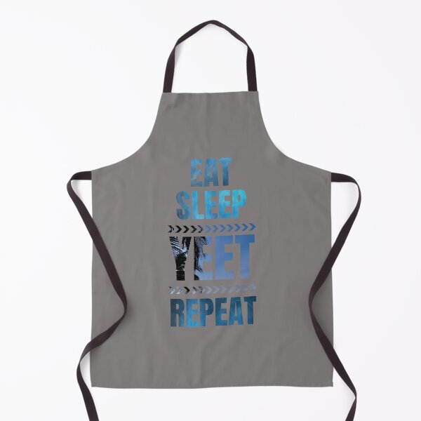 Item preview, Eat Sleep Yeet Repeat, Funny Yeet Meme designed and sold by artprintschabab.
