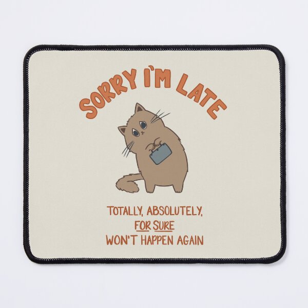 Item preview, Sorry I'm Late Cat designed and sold by srsig designs.