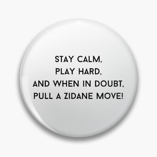 Item preview, Stay Calm and Zidane On designed and sold by littlenestlife.