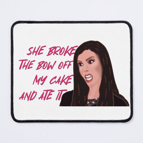 Item preview, The Real Housewives of Orange County Heather Dubrow She Broke The Bow Off My Cake And Ate It designed and sold by RealHousewives-.