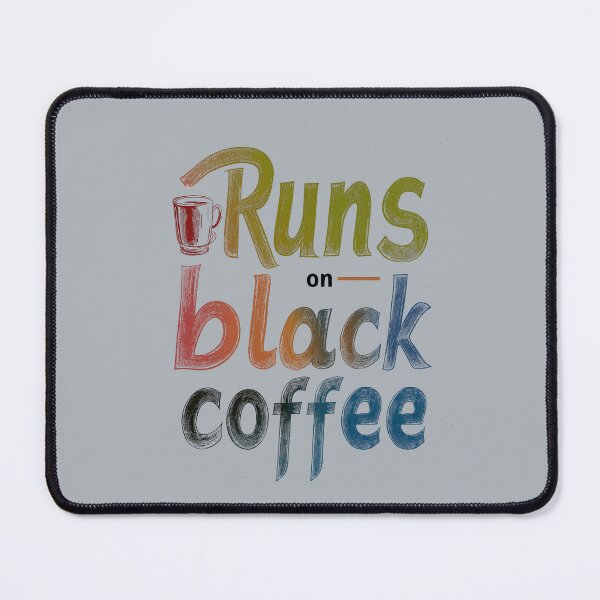 Item preview, Caffeine Boost - Runs on Black Coffee” designed and sold by Desiredobsolete.