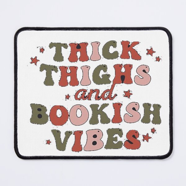 Item preview, Thick Thighs And Bookish Vibes designed and sold by dex1one.