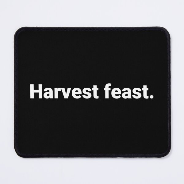 Item preview, Harvest feast. designed and sold by Text-based T-Shirts and Gifts.