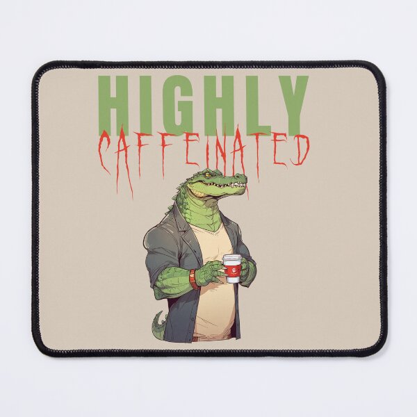 Item preview, HIGHLY CAFFEINATED CROCODILE designed and sold by La Loca.