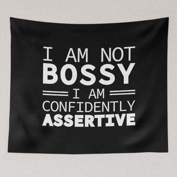Item preview, I am not Bossy I am confidently assertive Humor quote designed and sold by REDDLINE.