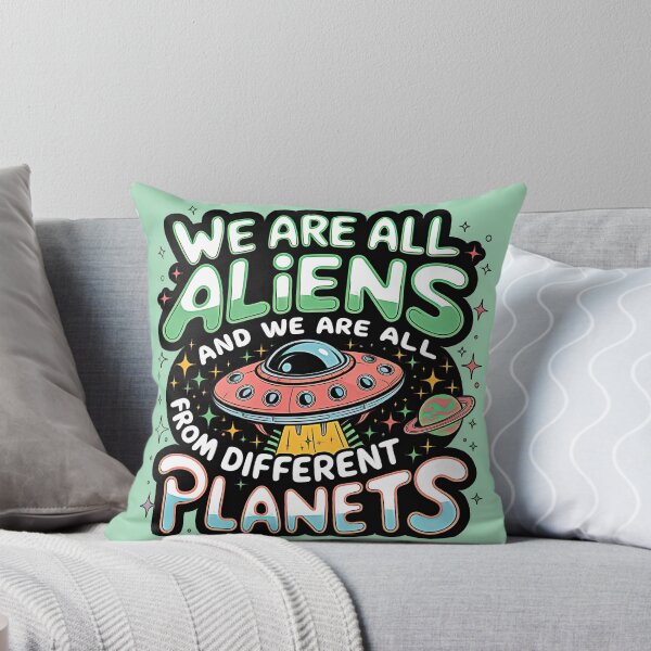 Item preview, WE ARE ALL ALIENS AND WE ARE ALL FROM DIFFENT PLANETS designed and sold by INNERHARMONY2.